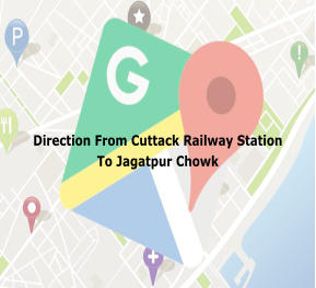 Direction From Cuttack Railway Station To Jagatpur Chowk